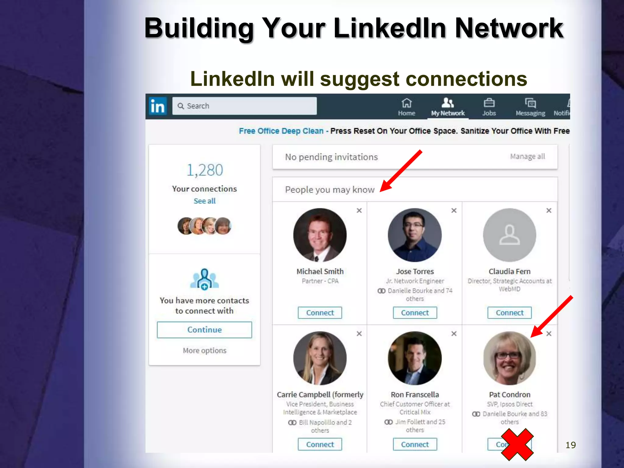 Building Your LinkedIn Network
LinkedIn will suggest connections
19
 