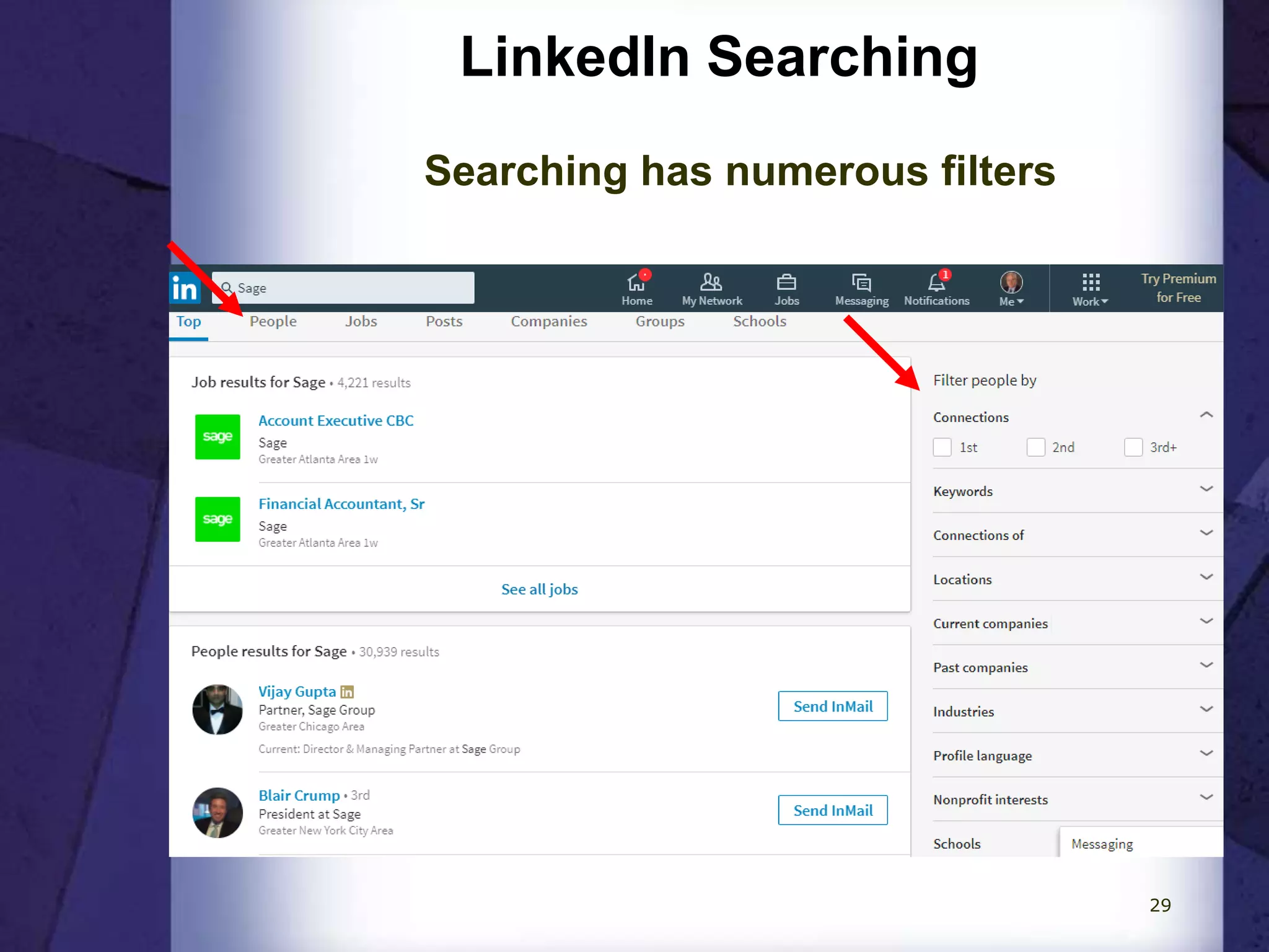 LinkedIn Searching
Searching has numerous filters
29
 