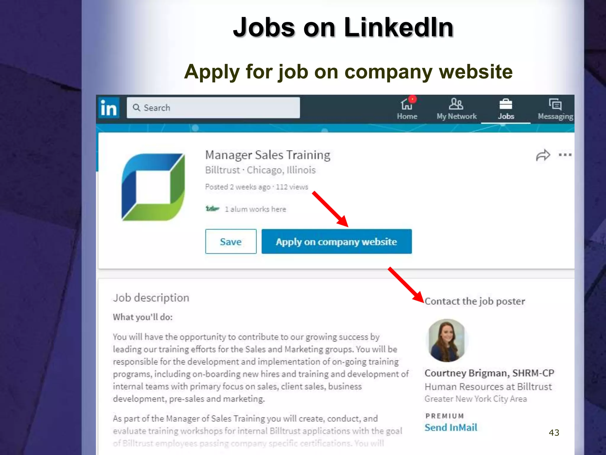 Jobs on LinkedIn
Apply for job on company website
43
 