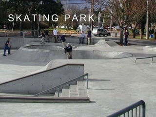 S K A T I N G P A R K
 