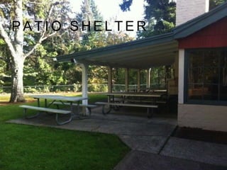 P A T I O S H E L T E R
 