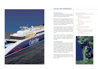 COLOR LINE SUPERSPEED

                    FREMTIDENS SJØREISE                                               FAKTA OM SUPERSPEED
                    SuperSpeed møter utfordringene fra et transportmarked i
                                                                                      Vitale mål
                    endring. Dette er et rendyrket transportkonsept som utfyller
                                                                                        • 33 500 tonn (GRT)
                    Color Lines satsing på korte opplevelsescruise.                     • Lengde 211,3 meter, bredde 25,8 meter,
                                                                                           dybde (design) 6,55 meter, høyde 42,7 meter
                    Med konseptet Color Line SuperSpeed går Color Line inn i            • 11 dekk
                    en ny epoke i den tradisjonsrike trafikken til og fra             Kapasitet
                                                                                        • 1 928 passasjerer
                    Danmark. SuperSpeed representerer effektive transport-
                                                                                        • Frakt: 2 034 lane meter for trailere og 3 890
                    løsninger, som vil frakte et stort antall passasjerer, biler og
                                                                                          lane meter for biler
                    last raskt til og fra Kontinentet. De nye skipene vil øke           • 54 lugarer til sjåfører
                    kapasiteten mellom Norge og Danmark.                                • Maksfart 27 knop
                                                                                      Overfartstid
                    SuperSpeed er 211 m lang og har plass til ca 1 900 pasasjerer       • Kristiansand-Hirtshals 3 timer 15 minutter
                                                                                        • Larvik-Hirtshals 3 timer 45 minutter
                    og tre hovedalternativer for frakt av biler avhengig av
                                                                                      Produksjon
                    sesong og behov. Enten 89 trailere og 248 biler, 525 biler
                                                                                        • Bygges ved Aker Finnyards verft i Rauma i Finland
                    og 60 trailere eller 121 trailere, som utgjør en rekke på hele      • Kontraktsverdi: ca NOK 2 milliarder. I tillegg bidrar
                    2 km etter hverandre. Skipet får 54 lugarer for trailer-              Color Line til å tilrettelegge anløpshavnene for det
                    sjåfører.                                                             nye skipskonseptet
                                                                                        • Leveranse i desember 2007 og april 2008

                    De nye skipene representerer en helt nødvendig og
                    fremtidsrettet fornyelse av flåten. SuperSpeed-skipene
                    kommer i trafikk på strekningene Kristiansand-Hirtshals
                    og Larvik-Hirtshals fra henholdsvis desember 2007 og
                    april 2008.


                    EN NY REISEOPPLEVELSE
                    De nye SuperSpeed-skipene betyr en raskere, mer effektiv
                    transport og representerer større fleksibilitet for transport-
                    passasjerer og fraktkunder. Med et planlagt internett-
                    basert bestillingssystem kan kunden skreddersy og bestille
                    reise eller fraktoppdrag i én operasjon. På vei om bord sørger
                    effektive laste- og lossesystemer i skipets baug og akter-
                    ende for at biler og last kommer raskt på plass i flere høyder
                    samtidig. Passasjerene håndterer enkelt innsjekking og
                    boarding fra selvbetjente innsjekkingskiosker.


                    Den korte overfartstiden gjør at det ikke lenger er behov
                    for passasjerlugarer om bord. Dermed kan de få timene
                    brukes til et hyggelig måltid, shopping eller noen av de
                    øvrige tilbudene.




     Illustrasjon




20                                                                                                                                                21
 