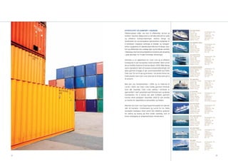 EFFEKTIVITET OG KOMFORT I HAVNENE                                   M/S COLOR FANTASY
                                                                         Oslo - Kiel                Gjestekapasitet: 2 750
     Flåtefornyelsen stiller nye krav til effektivitet, service og       Byggeår: 2004              Lugarer: 966
                                                                         Register: NOR              Sengeplasser: 2 799
     komfort i havnene. Bakgrunnen er det økte behovet for raske         Tonnasje: 75 027 BRT       Fraktkapasitet
     og   effektive   transportløsninger      mellom     Norge     og    Lengde: 223,7 meter        (lane meter): 1 270
                                                                         Maksfart: 21 knop          Biler: 750
     Kontinentet. De nye konseptene representerer muligheter til
                                                                         M/S KRONPRINS HARALD
     å kombinere ruteplaner avhengig av årstider og transport-           Oslo – Kiel                Gjestekapasitet: 1 458
                                                                         Byggeår: 1987              Lugarer: 480
     behov, og gjestene vil i økende grad stille krav til design, kom-   Register: NOR              Sengeplasser: 1 458
     fort og effektivitet uten unødige køer og formålsløs ventetid.      Tonnasje: 31 914 BRT       Fraktkapasitet
                                                                         Lengde: 166,3 meter        (lane meter): 1 000
     I fellesskap med havnemyndighetene investeres det langsiktig        Maksfart: 21 knop          Biler: 750

     i gode løsninger for å møte fremtidige utfordringer.                M/S COLOR FESTIVAL
                                                                         Oslo - Frederikshavn       Gjestekapasitet: 2 000
                                                                         Byggeår: 1985              Lugarer: 568
     Hirtshals er en nøkkelhavn for Color Line og et effektivt           Register: NOR              Sengeplasser: 1 909
                                                                         Tonnasje: 34 694 BRT       Fraktkapasitet
     knutepunkt til det europeiske motorveinettet. Blant annet           Lengde: 171,5 meter        (lane meter): 800
                                                                         Maksfart: 21 knop          Biler: 330
     ble en firefelts motorvei til havnen åpnet i 2004. Både Norge
                                                                         M/S PRINSESSE RAGNHILD
     og EU signaliserer klart at Europas transportutfordringer må        Bergen/Stavanger-H.hals    Gjestekapasitet: 1 515
     løses gjennom å bygge ut sjø- og jernbanenettet og å flytte         Byggeår: 1981/1992         Lugarer: 566
                                                                         Register: NOR              Sengeplasser: 1 766
     frakt over fra vei til sjø og jernbane. I de senere årene har       Tonnasje: 35 855 BRT       Fraktkapasitet
                                                                         Lengde: 205,3 meter        (lane meter): 900
     fraktvolumet med Color Lines skip hatt en årlig vekst på ca         Maksfart: 21 knop          Biler: 650
     10 prosent.                                                         M/S CHRISTIAN IV
                                                                         Kristiansand - Hirtshals   Gjestekapasitet: 1 860
                                                                         Byggeår: 1982              Lugarer: 286
     Med den nye Vestlandslinjen i 2005 og ny fraktrute til              Register: NOR              Sengeplasser: 723
                                                                         Tonnasje: 22 161 BRT       Fraktkapasitet
     Larvik i 2004, har Color Lines trafikk gjennom Hirtshals            Lengde: 154,5 meter        (lane meter): 680
                                                                         Maksfart: 18 knop          Biler: 480
     havn økt vesentlig. Color Lines satsing i Hirtshals er
                                                                         F/F SILVIA ANA
     gjennomført i nært samarbeid med Hirtshals havn og danske           Kristiansand - Hirtshals   Gjestekapasitet: 1 109
     myndigheter. For å ivareta den økte trafikken gjennom               Byggeår: 1996              Lugarer: 0
                                                                         Register: Bahamas          Sengeplasser: 0
     havnen sikret selskapet i desember 2005 et nytt område              Tonnasje: 7 895 BRT        Fraktkapasitet
                                                                         Lengde: 125 meter          (lane meter): 0
     av havnen for oppstilling av personbiler og trailere.               Maksfart: 41 knop          Biler: 195 biler og 4 busser

                                                                         M/S PETER WESSEL
     Med det nye Color Line SuperSpeed-konseptet om hjørnet,             Larvik - Hirtshals         Gjestekapasitet: 2 138
                                                                         Byggeår: 1981/1988         Lugarer: 513
     står nå havnene i Kristiansand og Larvik for tur. Dette             Register: NOR              Sengeplasser: 1 806
                                                                         Tonnasje: 30 317 BRT       Fraktkapasitet
     konseptet innebærer blant annet mer effektive systemer              Lengde: 168,5 meter        (lane meter): 750
                                                                         Maksfart: 19 knop          Biler: 562
     for lasting og lossing på flere nivåer samtidig, som vil
     kreve ombygging av anløpshavnenes infrastruktur.                    M/S COLOR TRAVELLER
                                                                         Larvik - Hirtshals         Gjestekapasitet: 1 100
                                                                         Byggeår: 1981              Lugarer: 80
                                                                         Register: NOR              Sengeplasser: 284
                                                                         Tonnasje: 17 098 BRT       Fraktkapasitet
                                                                         Lengde: 140,8 meter        (lane meter): 1 150
                                                                         Maksfart: 17 knop          Biler: 420

                                                                         M/S COLOR VIKING
                                                                         Sandefjord - Strömstad     Gjestekapasitet: 1 720
                                                                         Byggeår: 1985              Lugarer: 0
                                                                         Register: NOR              Sengeplasser: 0
                                                                         Tonnasje: 19 763 BRT       Fraktkapasitet
                                                                         Lengde: 137 meter          (lane meter): 490
                                                                         Maksfart: 18 knop          Biler: 370

                                                                         M/S BOHUS
                                                                         Sandefjord - Strömstad     Gjestekapasitet: 1 165
                                                                         Byggeår: 1971              Lugarer: 0
                                                                         Register: NOR              Sengeplasser: 0
                                                                         Tonnasje: 9 149 BRT        Fraktkapasitet
                                                                         Lengde: 123,4 meter        (lane meter): 462
                                                                         Maksfart: 19 knop          Biler: 240



12                                                                                                                            13
 