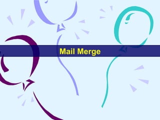 Introduction and process of MAIL MERGE.pptx