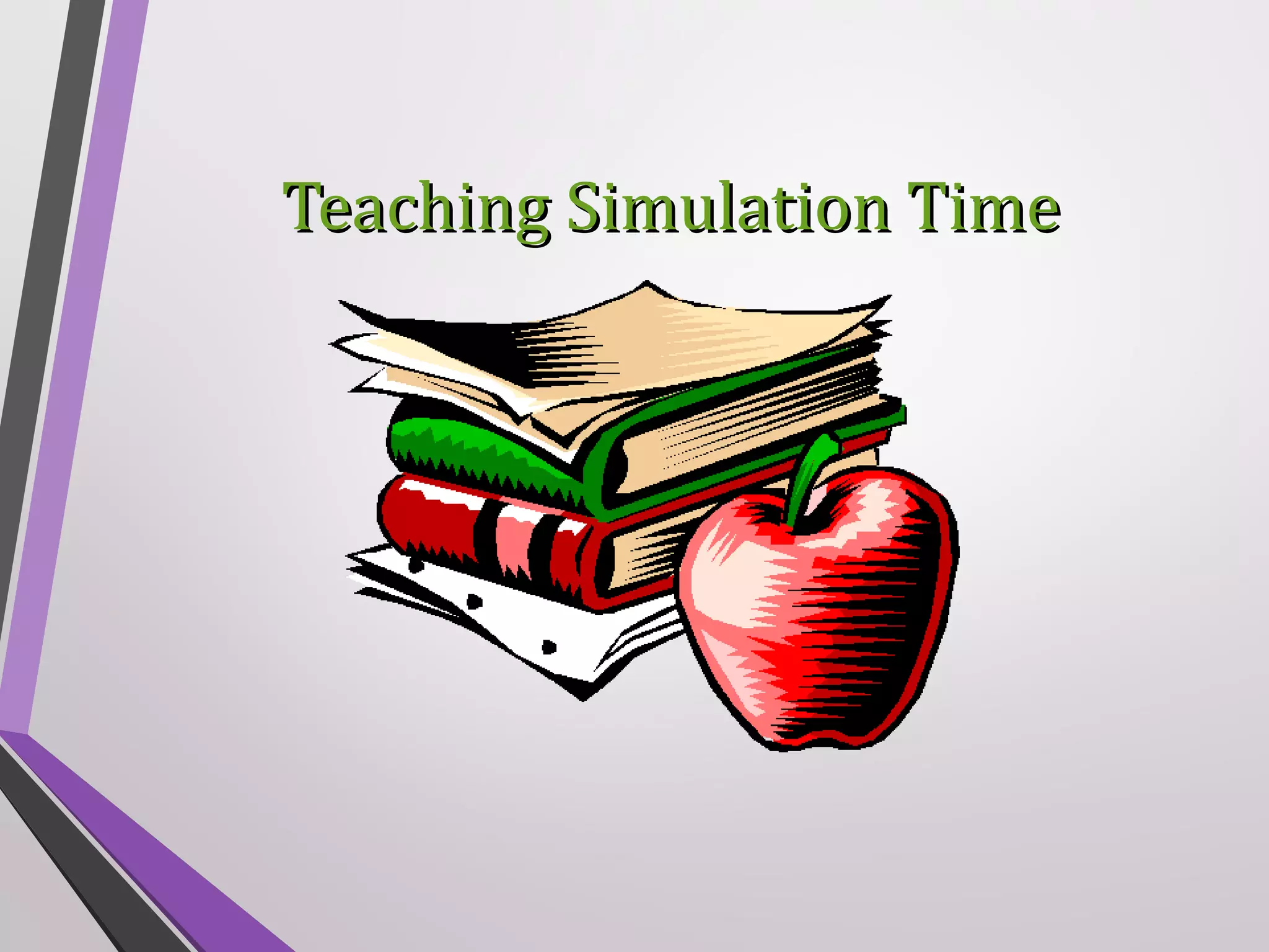 Teaching Simulation Time

 