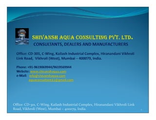 1
Office: CD-301, C-Wing, Kailash Industrial Complex, Hiranandani Vikhroli Link
Road, Vikhroli (West), Mumbai – 400079, India.
 