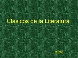 Clásicos de la Literatura click 