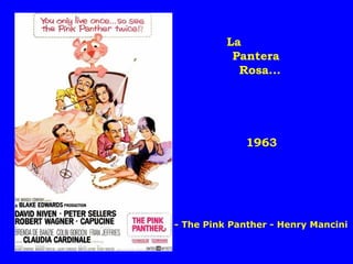 1963 La  Pantera  Rosa... - The Pink Panther - Henry Mancini 