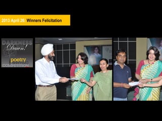 2013 April 26: Winners Felicitation

 
