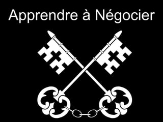 Apprendre  à  Négocier 