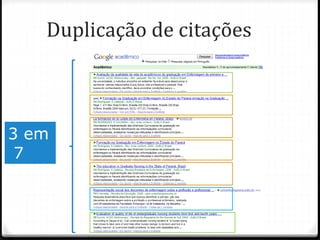 Duplicação de citações
3 em
7
 