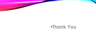 •Thank You
 