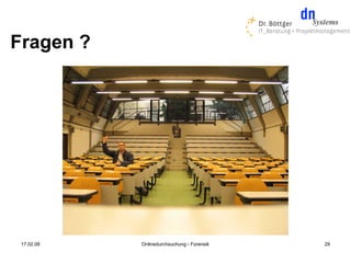 Fragen ?




 17.02.08   Onlinedurchsuchung - Forensik   29
 