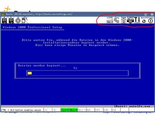 Bochs




02.03.08     Virtualisierung - Pannen                                 29
                                        http://www.boettger-consulting.de/
 