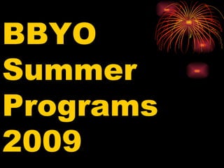 BBYO  Summer Programs 2009 