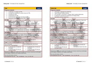 Going Lean – formação em lean management                                                                             Going Lean – formação em lean management




 TPM                                                                       GLTP   TOPS/8D                                                                    GL8D
 Programa proposto                                                                Programa proposto
         A definição e a origem do TPM;                                                  Introdução à resolução de problemas;
         Os objectivos, benefícios e pontos chave do TPM;                                Team Oriented Problem Solving;
         Os pilares do TPM;                                                              Os 5 Porquês, o ciclo PDCA, o método 5W2H (análise diferencial);
         Os elementos do TPM;                                                            O método de resolução de problemas em 8 etapas (8D);
         As ferramentas práticas de aplicação do TPM;                                    Aplicações práticas e exercícios.
         Exercícios e exemplos práticos do TPM.                                  Duração
 Duração                                                                                  14 horas de formação em sala (dois dias, ou 4 sessões em 4 dias e em
         14 horas de formação em sala                                                     duas semanas);
          (4 sessões em 4 dias em duas semanas);                                          28 horas com aplicação prática (resolução de problemas em pontos
         28 horas com aplicação prática (realização de um projecto TPM numa               identificados na empresa) – a realizar num período de 4 semanas.
          área da empresa) – a realizar num período de 4 semanas.                 Público-alvo (aplicável a empresas de serviços ou industriais)
 Público-alvo                                                                             Produção, Engenharia, Chefes de equipa, Qualidade, Manutenção,
         Gestores intermédios e chefes de equipa;                                         Logística, Processo e Produto, equipas de melhoria contínua.
         Responsáveis pelos departamento de Produção, Manutenção e Qualidade;    Metodologia
         Colaboradores dos departamentos de Produção, Manutenção e Qualidade.    Formação muito operacional baseada em exposições temáticas e debates,
 Metodologia                                                                      exercícios práticos e ilustração com estudo de casos e exemplos para tornar
                                                                                  acessível os instrumentos e métodos fundamentais de resolução de problemas.
 Formação em sala combinada com acções práticas realizadas nos locais de
                                                                                  Objectivos e resultados a alcançar
 trabalho. É realizada uma aplicação prática no local de trabalho. Os textos de
 apoio a ceder apoiarão a aprendizagem e a implementação do SMED.                 Transferência de conhecimento e de boas práticas para que os participantes
                                                                                  possam adoptar técnicas de resolução de problemas como metodologia de
 Objectivos e resultados a alcançar
                                                                                  melhoria da qualidade, eliminação de desperdícios e aumento da eficiência.
 Transferência de conhecimento e de ferramentas práticas para que os
                                                                                  Custo (a todos os valores acrescenta o IVA)
 participantes possam implementar autonomamente o TPM.
                                                                                  Para empresas                             Para profissionais individuais
 Custo (a todos os valores acrescenta o IVA)
                                                                                  (grupos até 12 participantes)
 Para empresas                              Para profissionais individuais                €1,500.00 para 14 horas de               €250.00 para 14 horas de
 (grupos até 12 participantes)                                                             formação;                                 formação
         €1,500.00 para 14 horas de                €1,500.00 para 14 horas de           €2,500.00 para 28 horas de                (formação em sala, dois dias).
          formação;                                  formação;                             formação-acção.
         €2,500.00 para 28 horas de                €2,500.00 para 28 horas de
          formação-acção.                            formação-acção.
                                                                                  Descontos de 30% para acções de formação em formato b-learning (combinação
 Descontos de 30% para acções de formação em formato b-learning (combinação       da formação à distância com acções presenciais).
 da formação à distância com acções presenciais).
                                                                                  Para mais informações contacte:
 Para mais informações contacte:                                                  training@cltservices.net - Telf. 93.60000.81   Fax. 211.454.136
 training@cltservices.net - Telf. 93.60000.81   Fax. 211.454.136




 CLT SERVICES © 2013/15                                                                                                                    CLT SERVICES © 2013/15
 