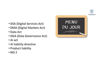 • DSA (Digital Services Act)
• DMA (Digital Markets Act)
• Data Act
• DGA (Data Governance Act)
• AI act
• AI liability directive
• Product liability
• NIS 2
 