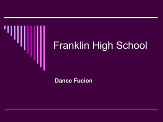 Dance Fucion Franklin High School 