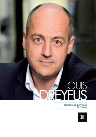 louis
dreyfusPrésident du Directoire
Le Monde
 