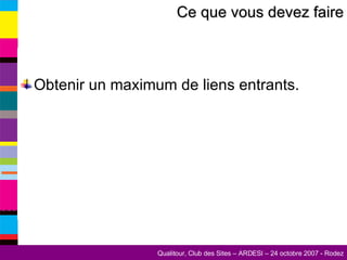 Obtenir un maximum de liens entrants. Ce que vous devez faire 