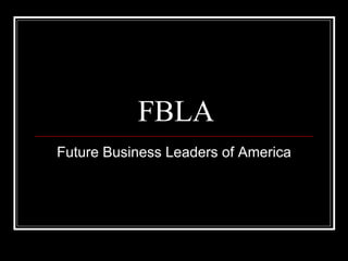 FBLA Future Business Leaders of America  