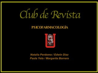 [object Object],Club de Revista Natalia Perdomo / Edwin Díaz Paola Yela / Margarita Borrero 