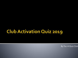 ByToc-H Quiz Club
 