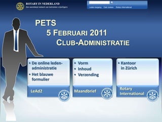 PETS      5 Februari2011 Club-Administratie 