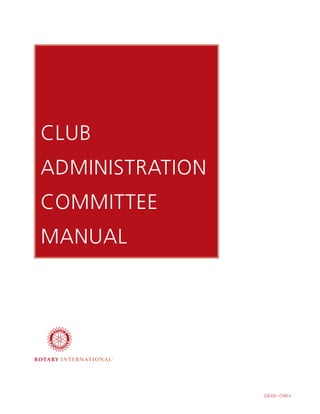 CLUB
ADMINISTRATION
COMMITTEE
MANUAL




                 226-EN—(706) A
 