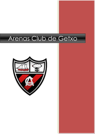 0
Arenas Club de Getxo
 