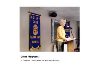 Great Programs!
Lt. Governor Crouch when she was State Auditor
 