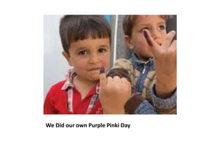 We Did our own Purple Pinki Day
 