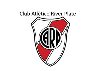 Club Atlético River Plate
 