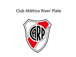 Club Atlético River Plate 
 