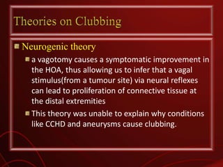 Clubbing Pathophysiology Notes Clubbing | PPTX