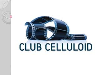 Club Celluloid
 