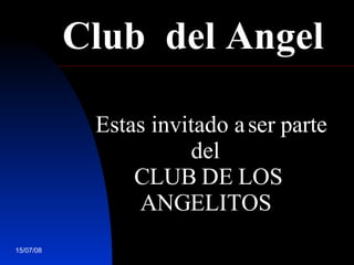   Estas invitado a ser parte del  CLUB DE LOS ANGELITOS    Club  del Angel 