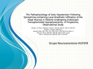 Grupo	Neuroanestesia	HUFSFB	
 