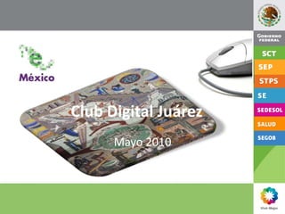 Club Digital Juárez Mayo 2010 