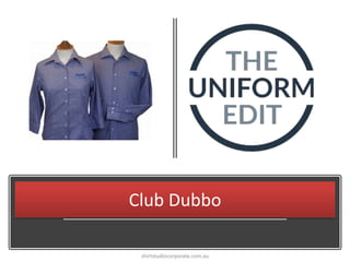 Club Dubbo
shirtstudiocorporate.com.au
 