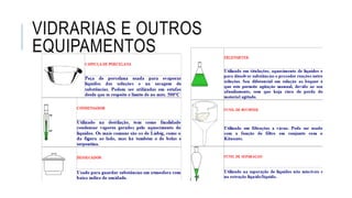 VIDRARIAS E OUTROS
EQUIPAMENTOS
 