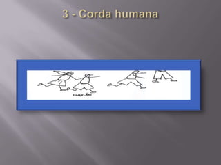 3 - Corda humana