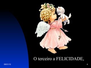 O terceiro a FELICIDADE, 