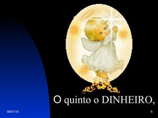 O  quinto o DINHEIRO, 
