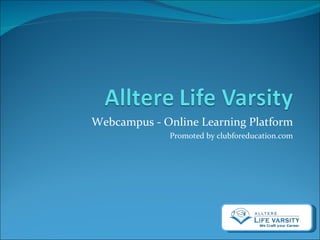 Webcampus - Online Learning Platform Promoted by clubforeducation.com 