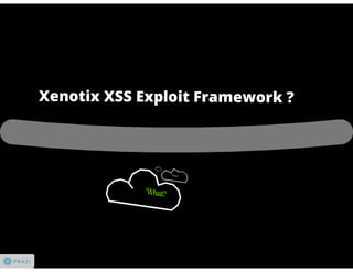 Xenotix XSS Exploit Framework: Clubhack 2012 