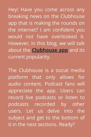 Hey! Have you come across any
breaking news on the Clubhouse
app that is making the rounds on
the internet? I am confident...