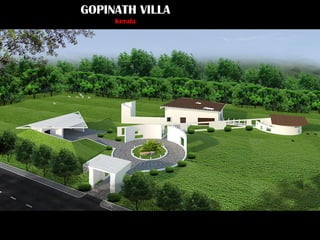 GOPINATH VILLA
Kerala

 