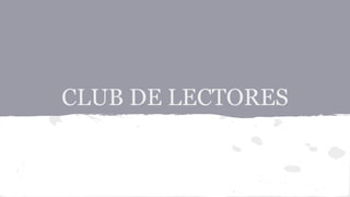 CLUB DE LECTORES 
 