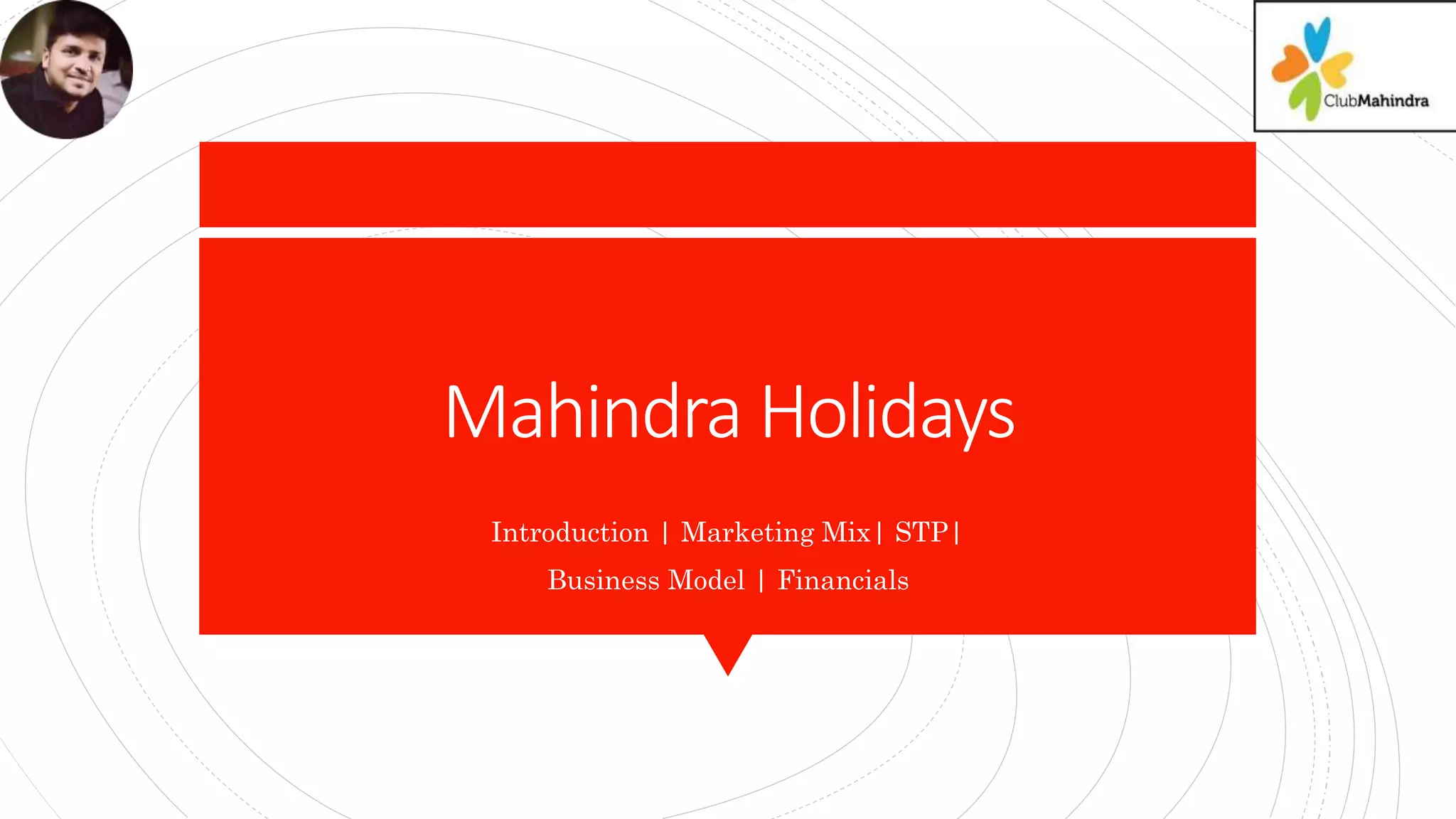 Mahindra Holidays Marketing Mix Business Model STP Financials